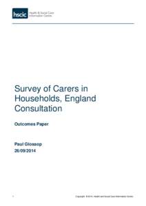 Survey of Carers in Households, England Consultation Outcomes Paper  Paul Glossop