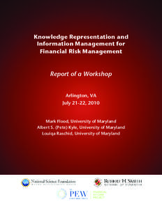 Knowledge Representation and Information Management for Financial Risk Management: Report of a workshop