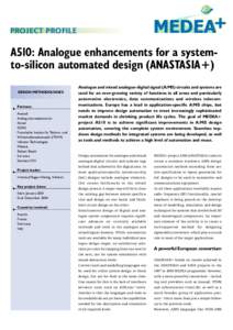 PROJECT PROFILE  A510: Analogue enhancements for a systemto-silicon automated design (ANASTASIA+) DESIGN METHODOLOGIES  Partners:
