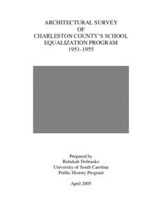 ARCHITECTURAL SURVEY OF CHARLESTON COUNTY‟S SCHOOL EQUALIZATION PROGRAM[removed]