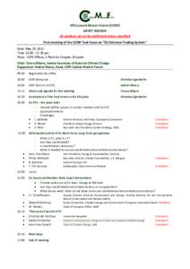 EPS CARBON MARKET FORUM (CCMF) DRAFT AGENDA all speakers are to be confirmed unless specified First meeting of the CCMF Task Force on “EU Emission Trading System“ Date: May 29, 2012 Time: [removed]pm