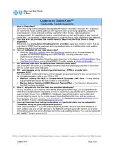 Updates to ClaimsXten™ Frequently Asked Questions 1. What is ClaimsXten? ClaimsXten is the code auditing tool developed by McKesson Information Solutions, Inc. It replaced ®’ the ClaimCheck code auditing software wi