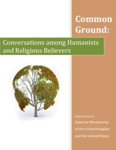 Common Ground: Conversations among Humanists and Religious Believers  Sponsored by the