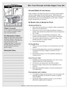 How Your Personal Activities Impact Your Job Personal Habits & Your Success In the workplace, first impressions about you and your future potential can have a major impact on your future success. Think about your persona