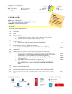 PROGRAMME Dates: 18 & 19 August 2014 Venue: University of Tartu Narva College, Narva, Estonia Languages: Estonian, English, Russian  18 August