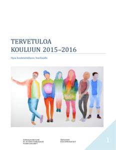 TERVETULOA KOULUUN 2015–2016 Opas koulutulokkaan huoltajalle Kirkkonummen kunta PLKirkkonummi