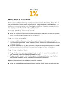 Pitching Pledge 1% to Your Board: We want to change the world through inspiring early-stage corporate philanthropy. Pledge 1% is an easy way to leverage a portion of your future success to support nonprofits in your comm