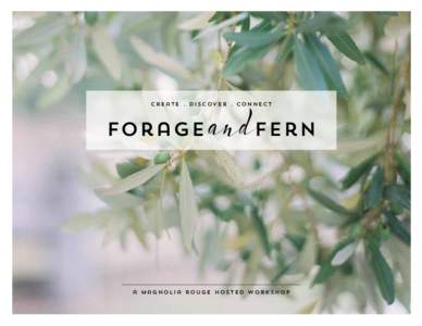 forage andfern create . discover . connect a magnolia rouge hosted workshop  A SOUTHERN DISCOVERY