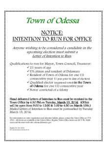 Town of Odessa NOTICE: INTENTION TO RUN FOR OFFICE Anyone wishing to be considered a candidate in the upcoming election must submit a Letter of Intention to Run.