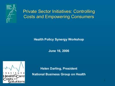 Private Sector Initiatives: Controlling  Costs and Empowering Consumers  Health Policy Synergy Workshop   June 16, 2006