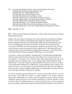 To:  Commissioner Michael Considine, Pennsylvania Department of Insurance Honorable Dominic Pileggi, Senate Majority Leader Honorable Jay Costa, Senate Minority Leader Honorable Mike Turzai, House Majority Leader