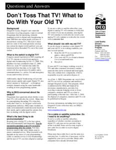 Questions and Answers  Don’t Toss That TV! What to Do With Your Old TV Background Oregon E-Cycles, Oregon’s new statewide