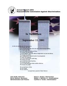 Annual Report 2001 Massachusetts Commission Against Discrimination In Memoriam September 11, 2001 As the soot and dirt and ash rained down,