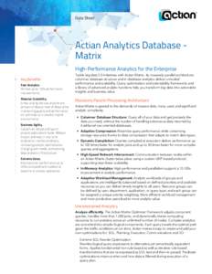 Data Sheet  Actian Analytics Database Matrix High-Performance Analytics for the Enterprise Key Benefits Fast Analytics.