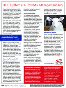 RFID Systems: A Powerful Management Tool Radio Frequency Identification (RFID) management systems can help sheep producers boost flock productivity and profitability, according to a recent study conducted by the Canadian