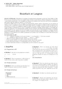 I HX4 & HX1 – Option Informatique Année 2011, Sixième TP Caml Louis Jachiet (http://www.eleves.ens.fr/home/jachiet/) Brainfuck et Langton Extrait de Wikipedia : Brainfuck est un langage de programmation minimaliste, 