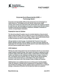 FACT SHEET  Corporate Social Responsibility (CSR) — Technology Sector Corporate social responsibility (CSR) and the development of new technologies are closely interwoven. Technologies such as the Internet, mobile phon