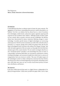 Thor Magnusson From a Music Industry to Sound Industries Introduction Commodification has been an inherent aspect of music for many centuries. The aggregation of the diverse commodification practices could be described a