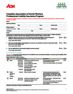 Canadian Association of Social Workers Professional Liability Insurance Program Professional liability program for individual members of CASW’s provincial/territorial organizations or affiliate individual members of CA