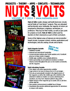 PROJECTS • THEORY • APPS • CIRCUITS • TECHNOLOGY  VOLUME 35 • 2014 • www.nutsvolts.com Nuts & Volts readers design and build electronic circuits and all kinds of “cool factor” projects. They are educated 