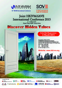 Introduction  Conference Theme “Discover Hidden Values” has been adopted as the main title for HKIVM’s 12th International Conference. This year has