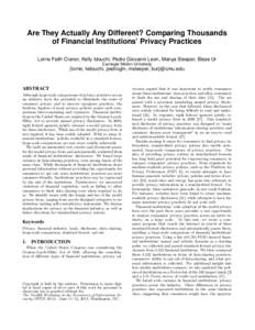 Are They Actually Any Different? Comparing Thousands of Financial Institutions’ Privacy Practices Lorrie Faith Cranor, Kelly Idouchi, Pedro Giovanni Leon, Manya Sleeper, Blase Ur Carnegie Mellon University  {lorrie, ki