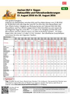 RE 9  Aachen Hbf ► Siegen Haltausfälle und Fahrzeitenänderungen 13. August 2016 bis 18. August 2016