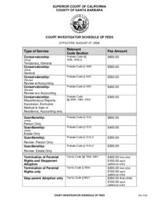 SUPERIOR COURT OF CALIFORNIA COUNTY OF SANTA BARBARA COURT INVESTIGATOR SCHEDULE OF FEES EFFECTIVE AUGUST 27, 2008