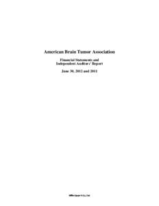 American Brain Tumor Association Financial Statements and Independent Auditors’ Report June 30, 2012 and 2011  CONTENTS