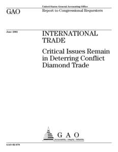 GAO[removed]International Trade: Critical Issues Remain in Deterring Conflict Diamond Trade