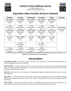 Charles R. Drew Wellness Center 2101 Walker Solomon Way Columbia, SC[removed]3200 September Water Aerobics & Fitness Schedule Monday