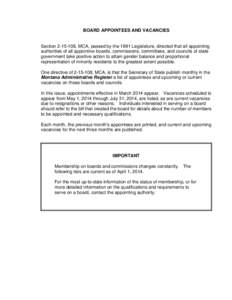 BOARD APPOINTEES AND VACANCIES  Section[removed], MCA, passed by the 1991 Legislature, directed that all appointing authorities of all appointive boards, commissions, committees, and councils of state government take pos