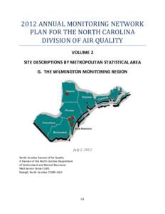 2012 ANNUAL MONITORING NETWORK PLAN FOR THE NORTH CAROLINA DIVISION OF AIR QUALITY VOLUME 2 SITE DESCRIPTIONS BY METROPOLITAN STATISTICAL AREA G. THE WILMINGTON MONITORING REGION