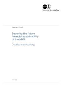 NAO VFM report (HC[removed]): Securing the future financial sustainability of the NHS - detailed methodology