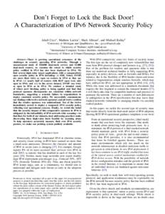 Don’t Forget to Lock the Back Door! A Characterization of IPv6 Network Security Policy Jakub Czyz∗ , Matthew Luckie† , Mark Allman‡ , and Michael Bailey§ ∗ University  of Michigan and QuadMetrics, Inc.; jczyz@