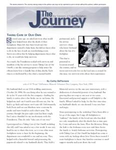 The stories shared in The Journey belong solely to the authors and may not be reprinted in part or whole without the authors’ written permission.  For Survivors of Fallen Firefighters JANUARY 2005
