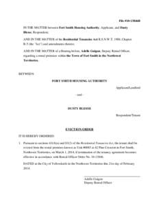 File #10-13846B IN THE MATTER between Fort Smith Housing Authority, Applicant, and Dusty Blesse, Respondent; AND IN THE MATTER of the Residential Tenancies Act R.S.N.W.T. 1988, Chapter R-5 (the 