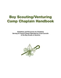 Boy Scouting/Venturing Camp Chaplain Handbook Guidelines and Resources for Chaplains Serving at Council Camps Operated by Local Councils of the Boy Scouts of America