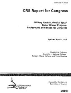 Order Code RL30624  CRS Report for Congress Military Aircraft, the F/ -18E/F Super Hornet Program :