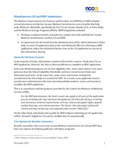 Simultaneous LIS and MSP submission The Medicare Improvements for Patients and Providers Act (MIPPA) of 2008 included several provisions to help low-income Medicare beneficiaries access benefits that help make Medicare a