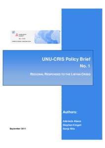 UNU-CRIS Policy Brief No. 1 REGIONAL RESPONSES TO THE LIBYAN CRISIS Authors: Ademola Abass
