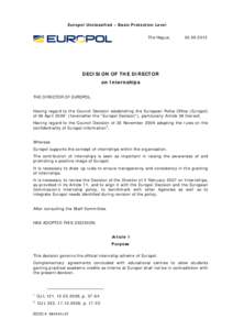 Europol Unclassified – Basic Protection Level The Hague, [removed]DECISION OF THE DIRECTOR