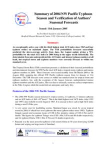 Summary of 2004 NW Pacific Typhoon Season and Verification of Authors’ Seasonal Forecasts Issued: 11th January 2005 by Drs Mark Saunders and Adam Lea Benfield Hazard Research Centre, UCL (University College London), UK