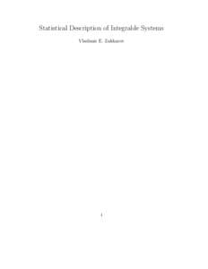 Statistical Description of Integrable Systems Vladimir E. Zakharov 1  1