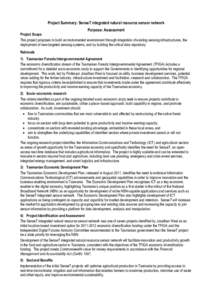 Project Summary: SenseT integrated natural resource sensor network Purpose: Assessment Project Scope This project proposes to build an instrumented environment through integration of existing sensing infrastructures, the