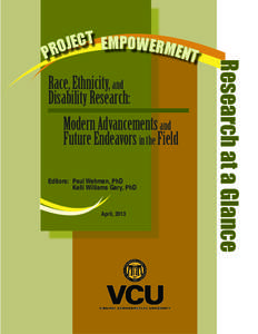 Race, Ethnicity, and Disability Research: 	Modern Advancements and Future Endeavors in the Field Editors:	 Paul Wehman, PhD