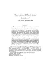 Consequences of Constitutions∗ Torsten Persson† Final version, November 2003 Abstract The paper presents empirical findings regarding the economic policy consequences of constitutional arrangements, in three diﬀere