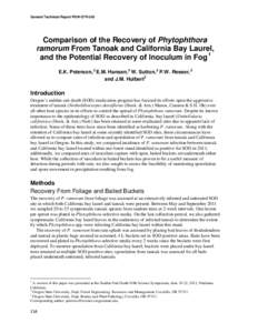 General Technical Report PSW-GTR-243  Comparison of the Recovery of Phytophthora ramorum From Tanoak and California Bay Laurel, and the Potential Recovery of Inoculum in Fog1 E.K. Peterson, 2 E.M. Hansen,3 W. Sutton,3 P.