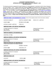 STATEWIDE VENDORS/PRODUCTS APPROVED FOR PAYROLL DEDUCTION AS OF JANUARY 1, 2013 REVISED[removed]The following products are approved for payroll deduction for state employees in accordance with the Payroll Deduction ru