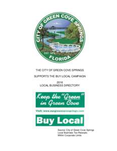 THE CITY OF GREEN COVE SPRINGS SUPPORTS THE BUY LOCAL CAMPAIGN 2016 LOCAL BUSINESS DIRECTORY  Source: City of Green Cove Springs